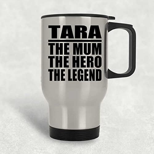 Dizajnsify Tara Mama Heroj Legenda, Silver Travel šalica 14oz od nehrđajućeg čelika izolirani, pokloni za rođendansku obljetnicu Božićni