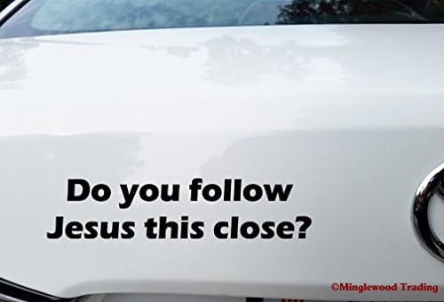 Minglewood Trading Slijedite li Isusa ovoga blizu? Crni vinilni naljepnica naljepnica