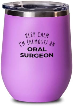 Sjajni oralni kirurg, budite mirni, ja sam oralni kirurg, diplomiranje 12oz vinske čaše za oralni kirurg, ružičasta