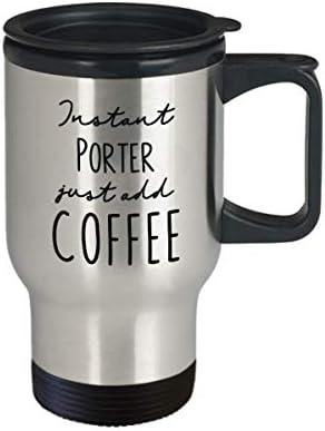 Porter izolirana putnička šalica - Instant samo dodaj kavu - smiješni sjajni humor pokloni za rođendan, diplomiranje, Božić